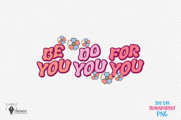 Be You Do You Be Quote SVG PNG Design