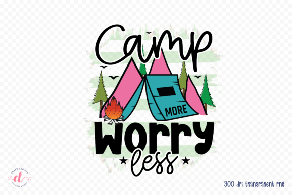 Camp More Worry Less PNG for Real Embroidery Projects
