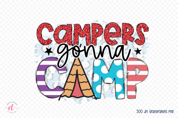 Campers Gonna Camp PNG – A Practical Design for Real Projects