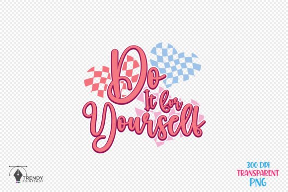 Do It for Yourself Quote SVG PNG Design