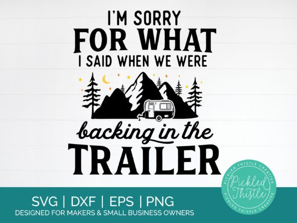 Funny Camping Quote SVG - I'm Sorry