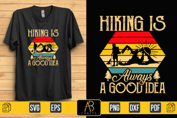 Hiking Is Always a Good Idea Quote Shirt Review
