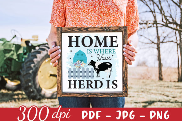 Home is Where Your Herd is PNG, JPG, PDF