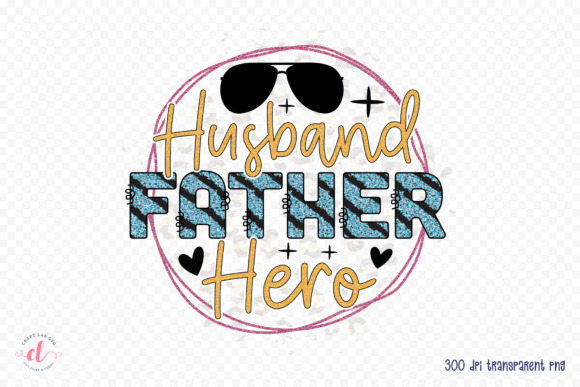 Husband Father Hero PNG, Sublimation PNG