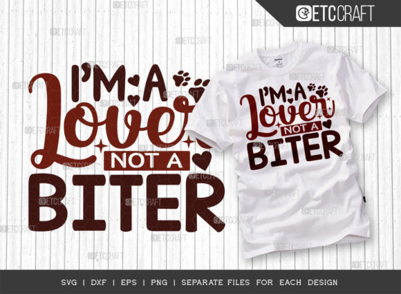 I’m a Lover Not a Biter SVG Cut File Review