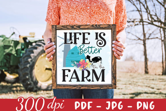 Life is Better on the Farm PNG