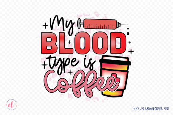 My Blood Type is Coffee Sublimation Design Review