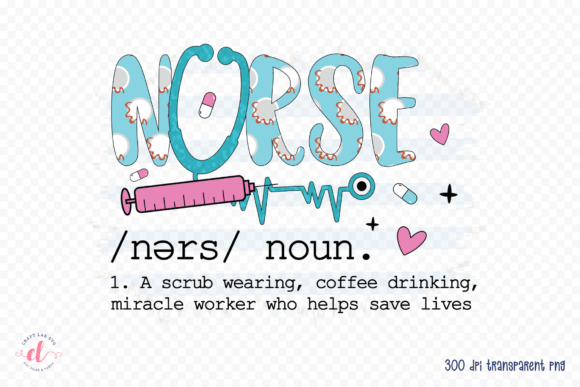 Nurse Sublimation PNG Nurse Life: A Thoughtful Design for Heartfelt Projects