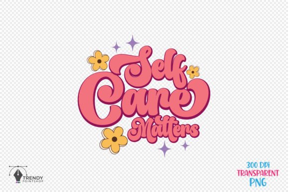Self Care Matters Quote SVG PNG Design