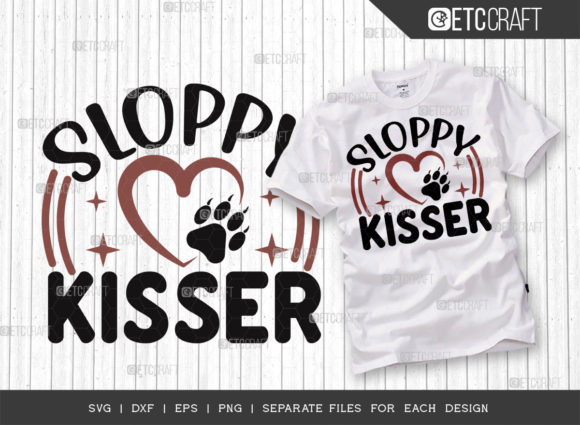 Sloppy Kisser SVG Cut File for Dog Lovers