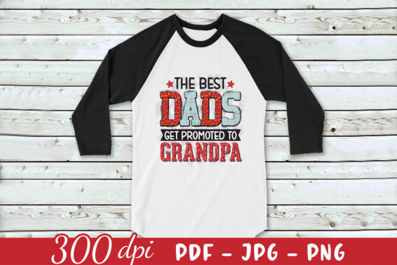 The Best Dads Get Promoted to Grandpa
