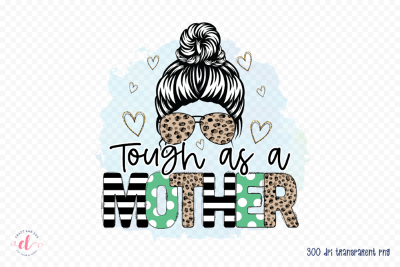 Tough As a Mother PNG Mother's Day PNG